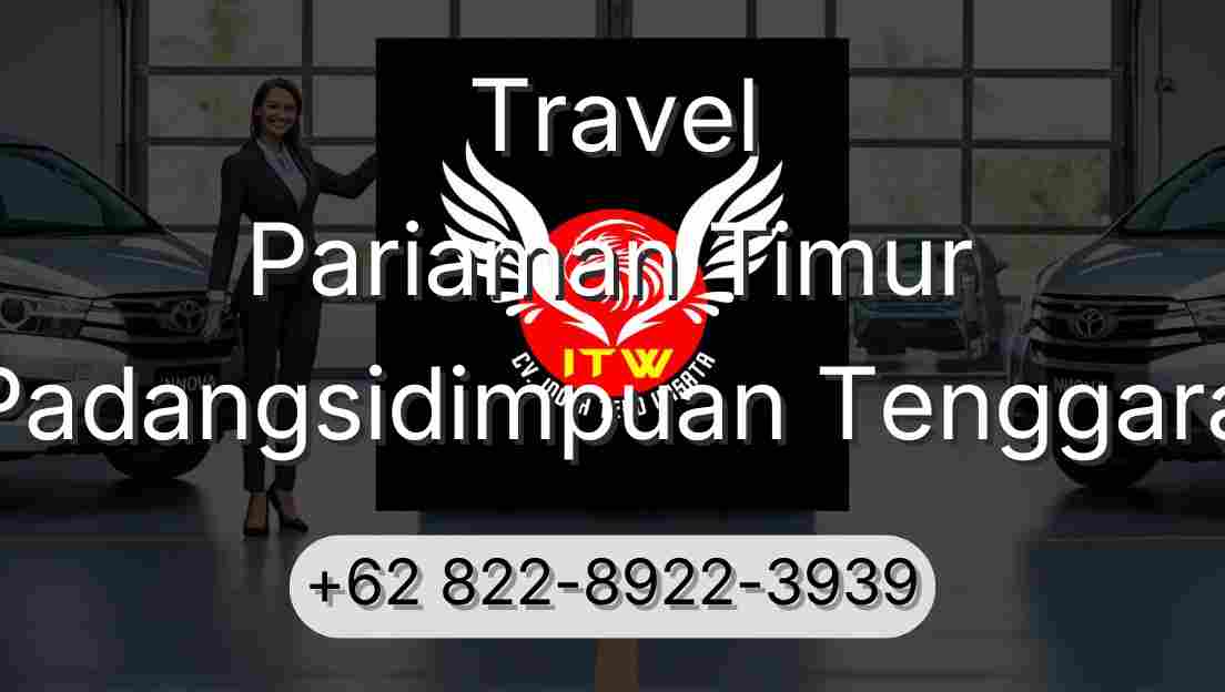 Travel Pariaman Timur Padangsidimpuan Tenggara