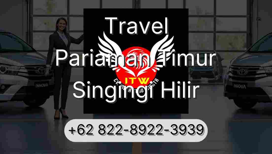 Travel Pariaman Timur Singingi Hilir