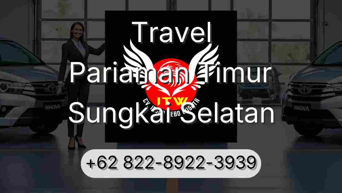 Travel Pariaman Timur Sungkai Selatan