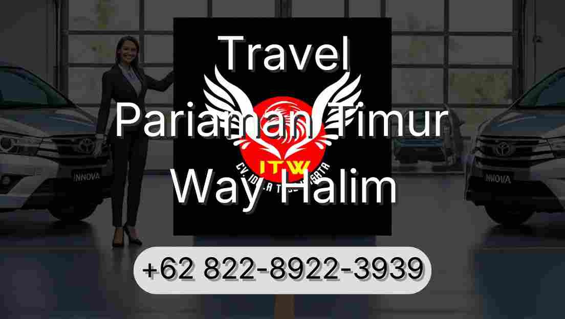 Travel Pariaman Timur Way Halim