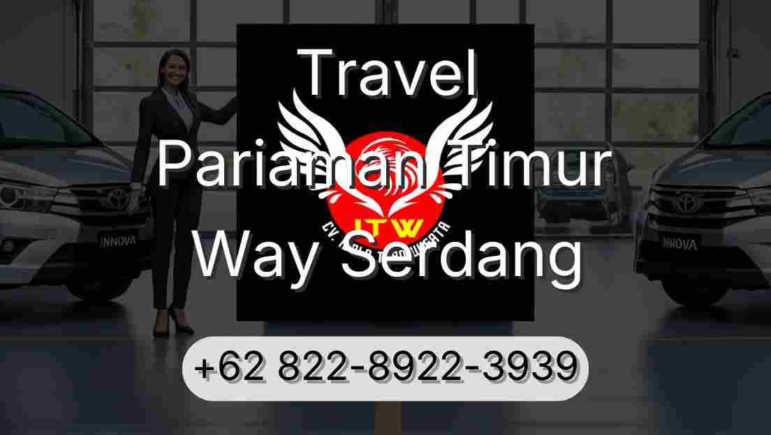 Travel Pariaman Timur Way Serdang