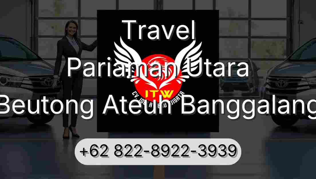 Travel Pariaman Utara Beutong Ateuh Banggalang