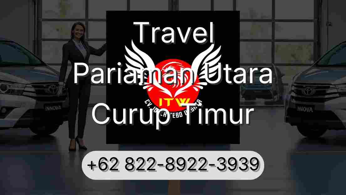 Travel Pariaman Utara Curup Timur