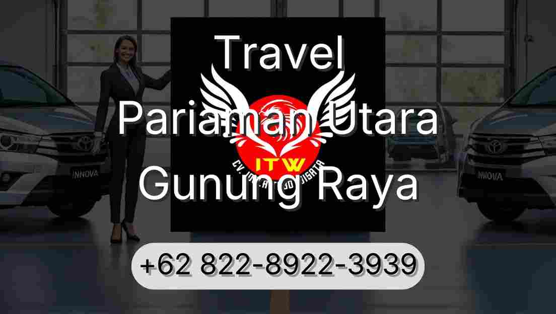 Travel Pariaman Utara Gunung Raya