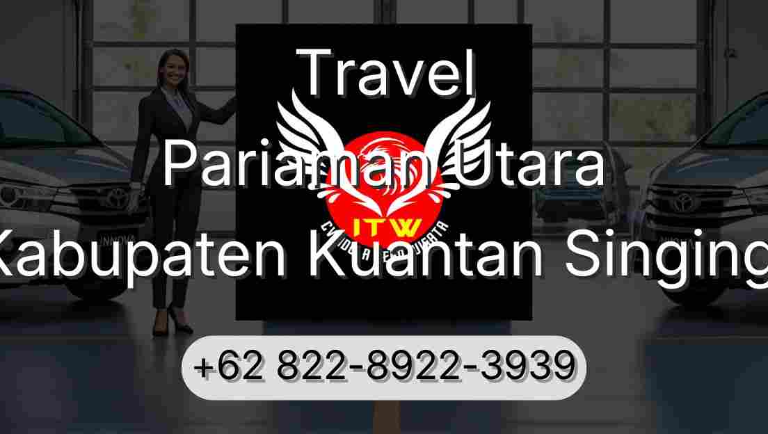 Travel Pariaman Utara Kabupaten Kuantan Singingi