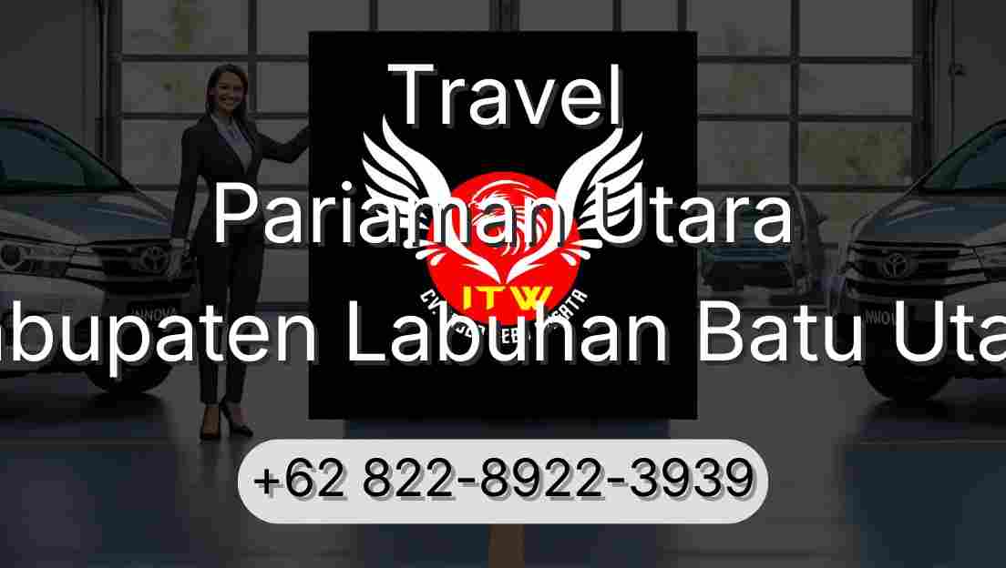 Travel Pariaman Utara Kabupaten Labuhan Batu Utara