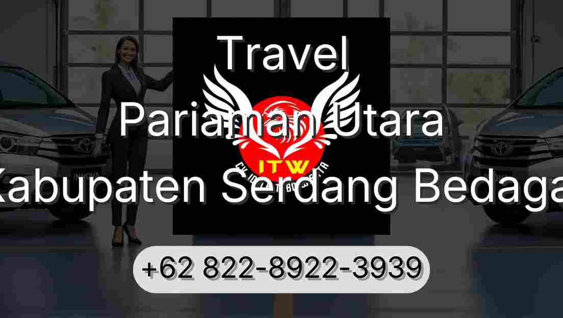 Travel Pariaman Utara Kabupaten Serdang Bedagai