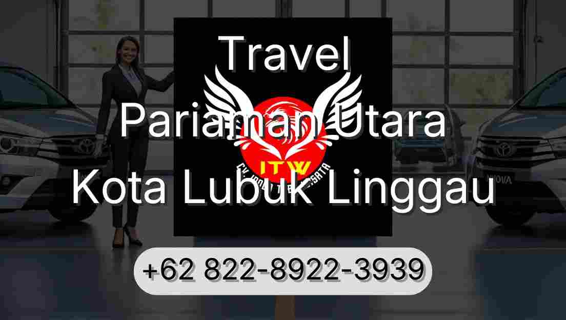 Travel Pariaman Utara Kota Lubuk Linggau