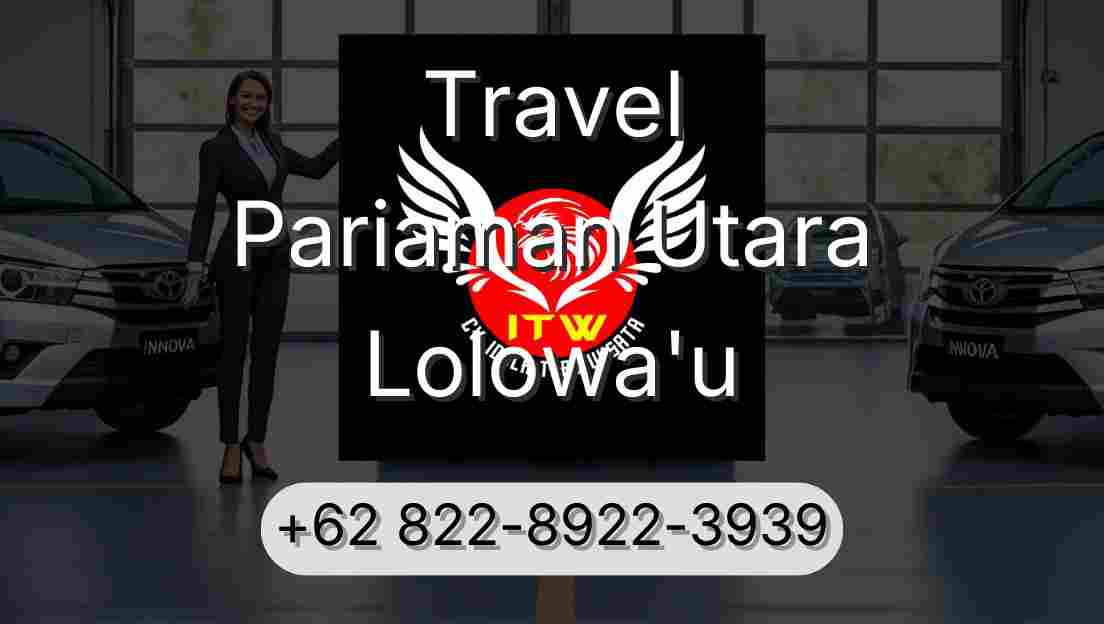 Travel Pariaman Utara Lolowa'u