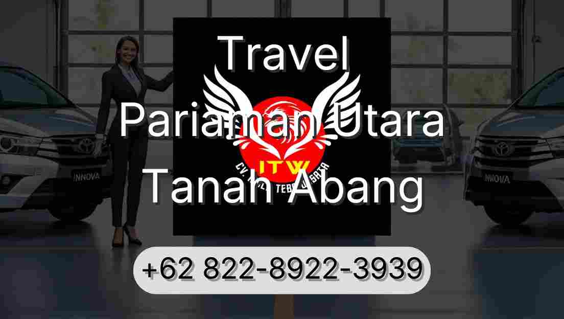 Travel Pariaman Utara Tanah Abang
