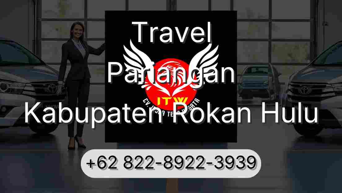 Travel Pariangan Kabupaten Rokan Hulu