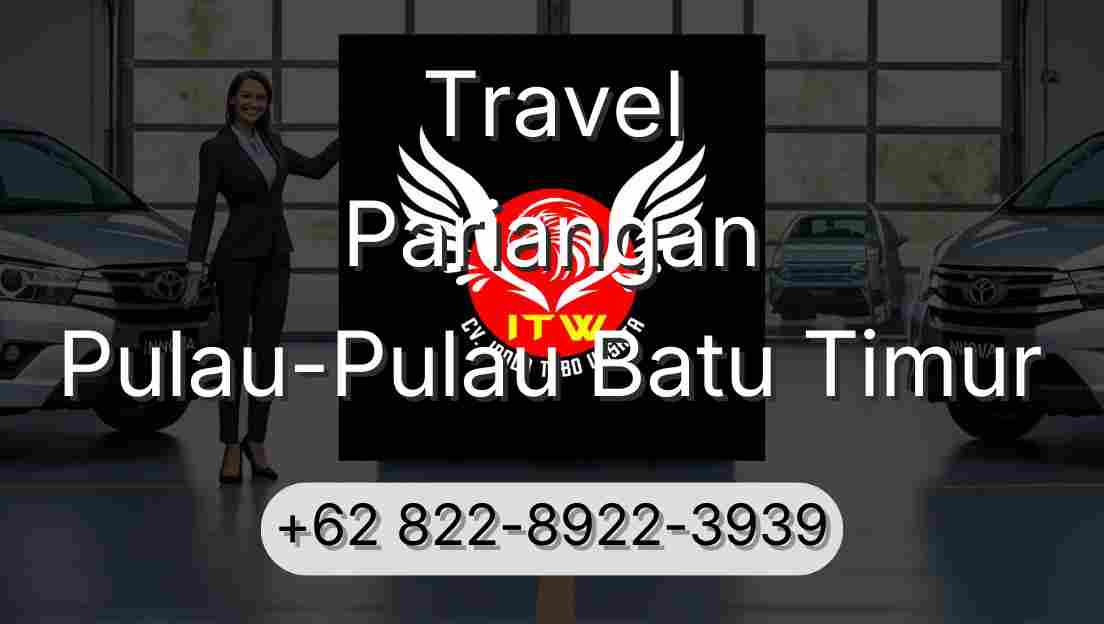 Travel Pariangan Pulau-Pulau Batu Timur