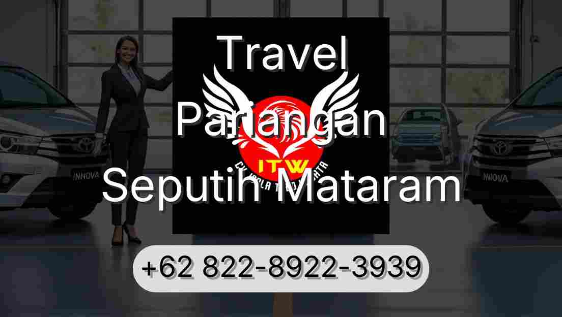Travel Pariangan Seputih Mataram