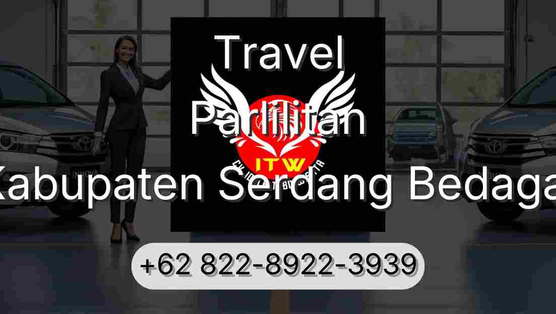 Travel Parlilitan Kabupaten Serdang Bedagai