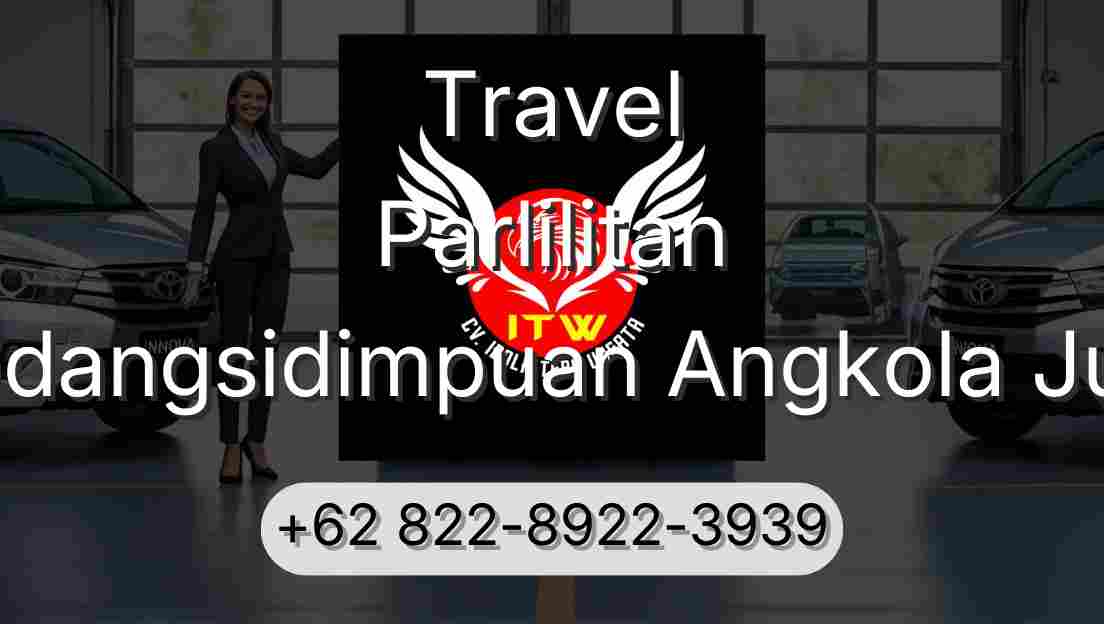 Travel Parlilitan Padangsidimpuan Angkola Julu