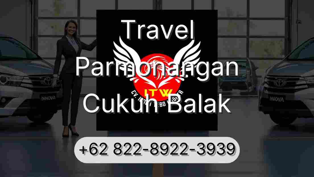 Travel Parmonangan Cukuh Balak