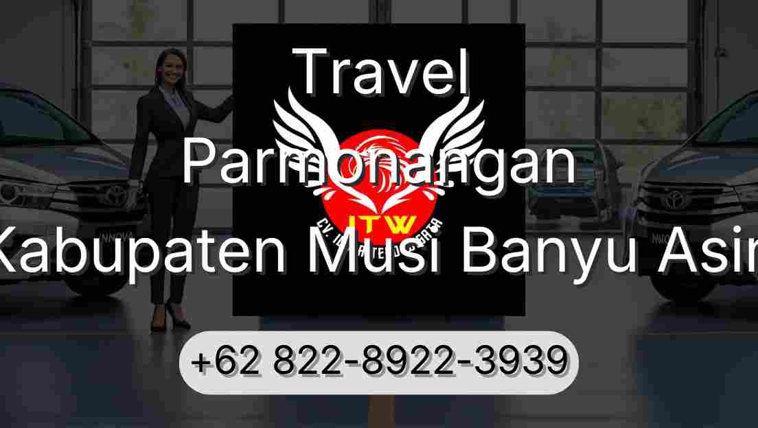 Travel Parmonangan Kabupaten Musi Banyu Asin