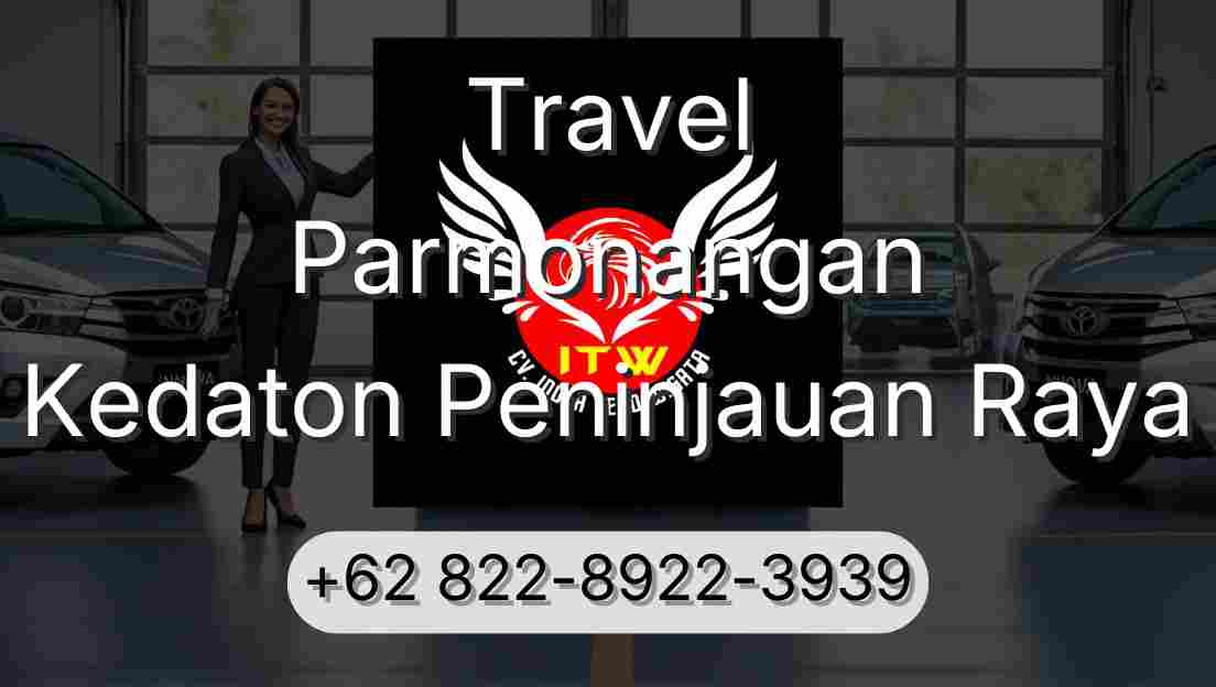 Travel Parmonangan Kedaton Peninjauan Raya