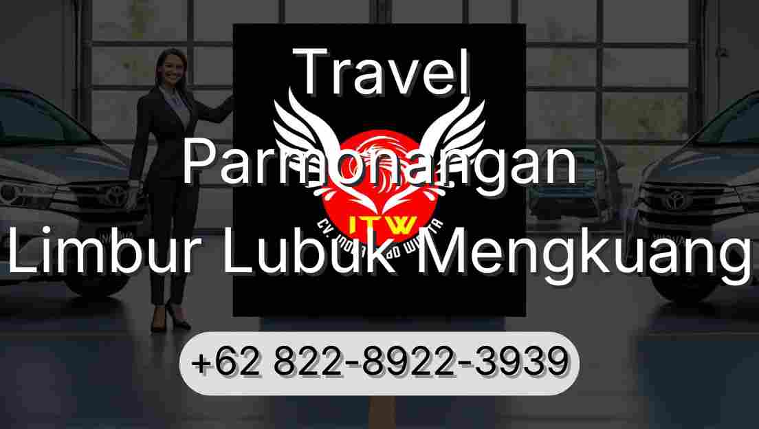Travel Parmonangan Limbur Lubuk Mengkuang
