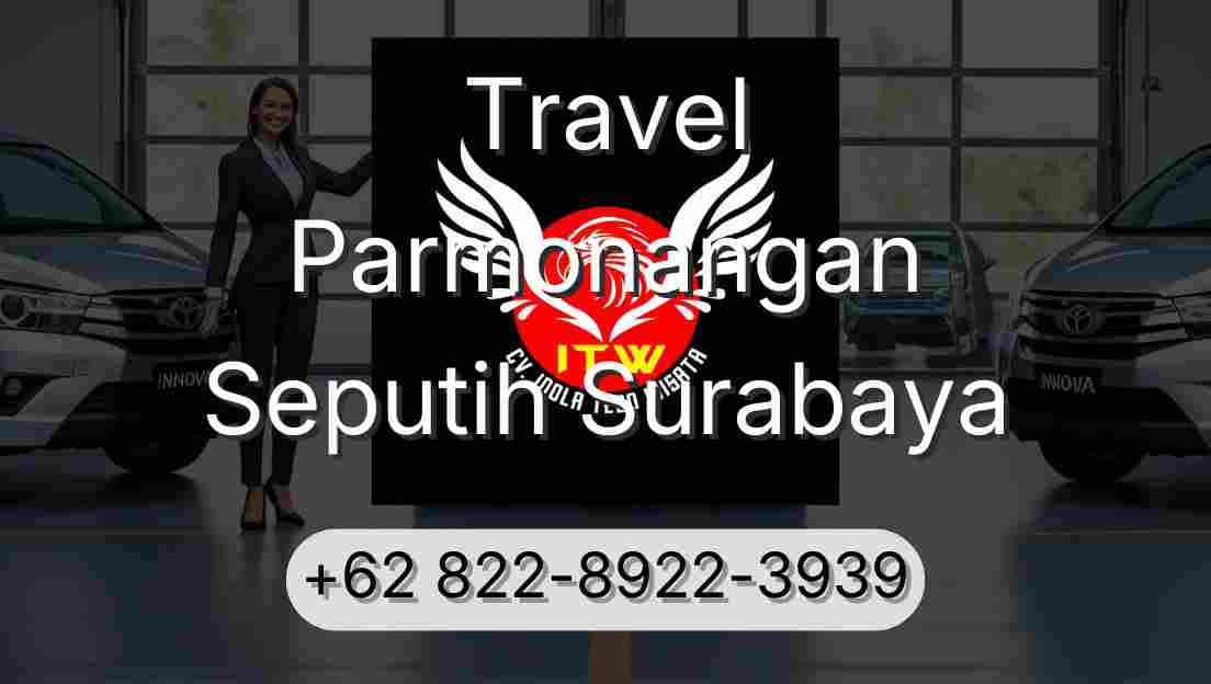 Travel Parmonangan Seputih Surabaya