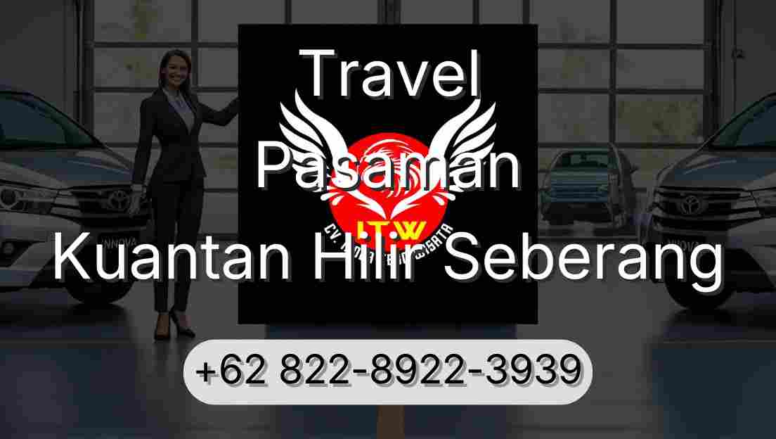 Travel Pasaman Kuantan Hilir Seberang