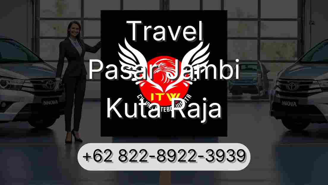 Travel Pasar Jambi Kuta Raja