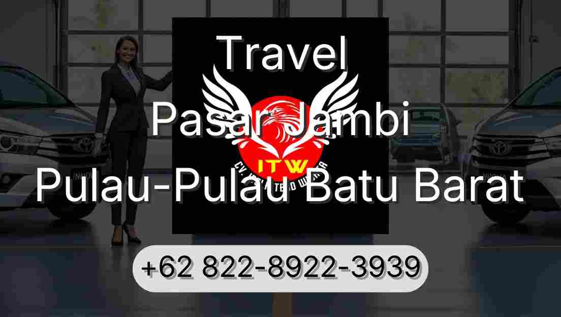 Travel Pasar Jambi Pulau-Pulau Batu Barat