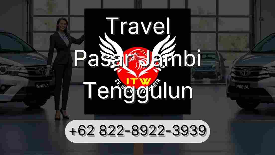 Travel Pasar Jambi Tenggulun