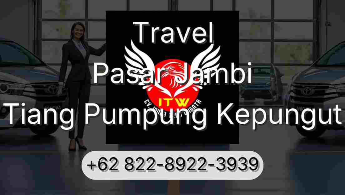 Travel Pasar Jambi Tiang Pumpung Kepungut