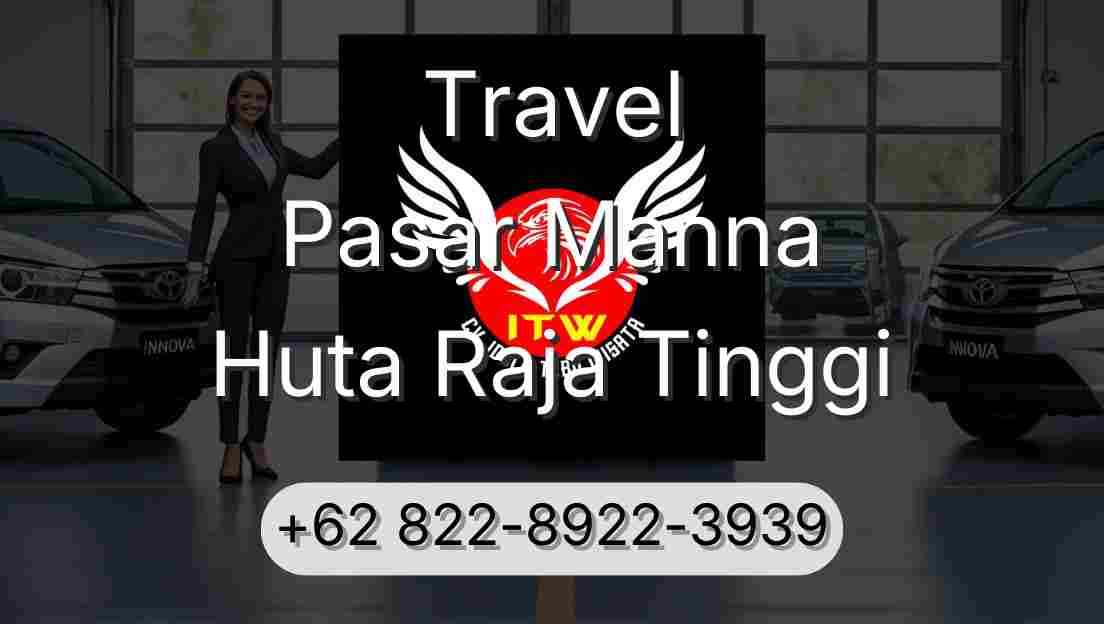Travel Pasar Manna Huta Raja Tinggi