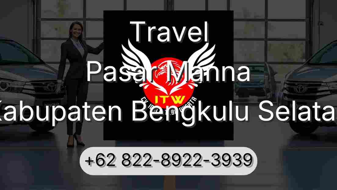 Travel Pasar Manna Kabupaten Bengkulu Selatan