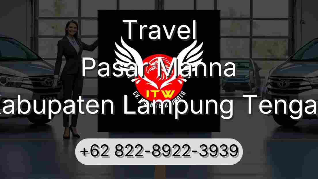 Travel Pasar Manna Kabupaten Lampung Tengah