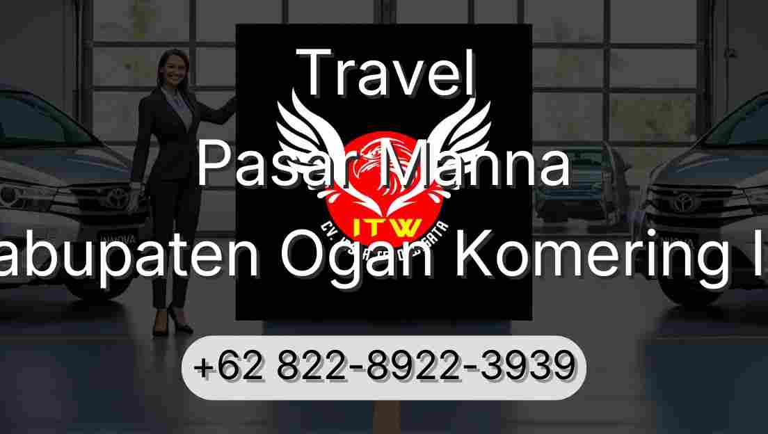 Travel Pasar Manna Kabupaten Ogan Komering Ilir