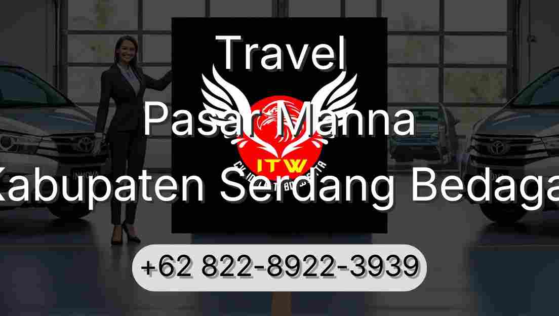 Travel Pasar Manna Kabupaten Serdang Bedagai