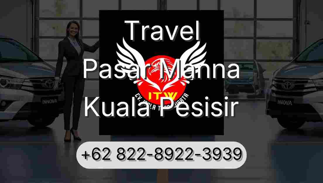 Travel Pasar Manna Kuala Pesisir