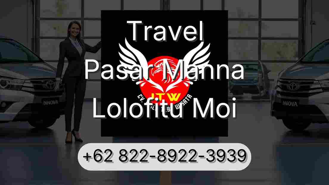 Travel Pasar Manna Lolofitu Moi