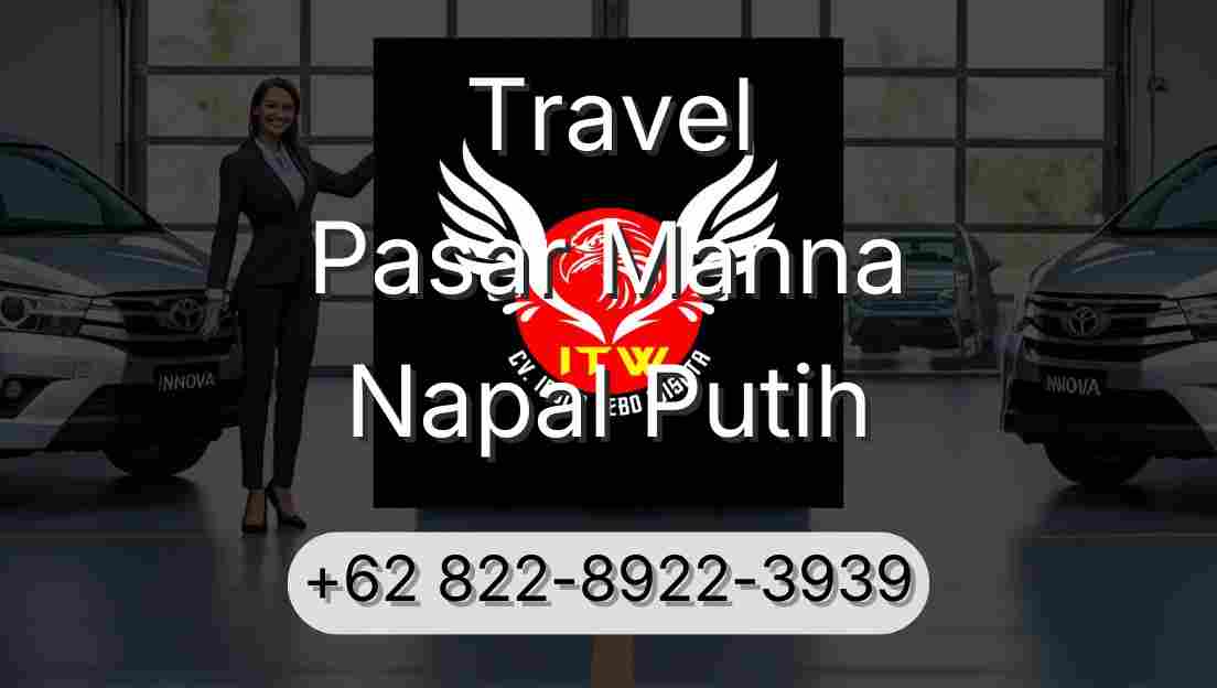 Travel Pasar Manna Napal Putih