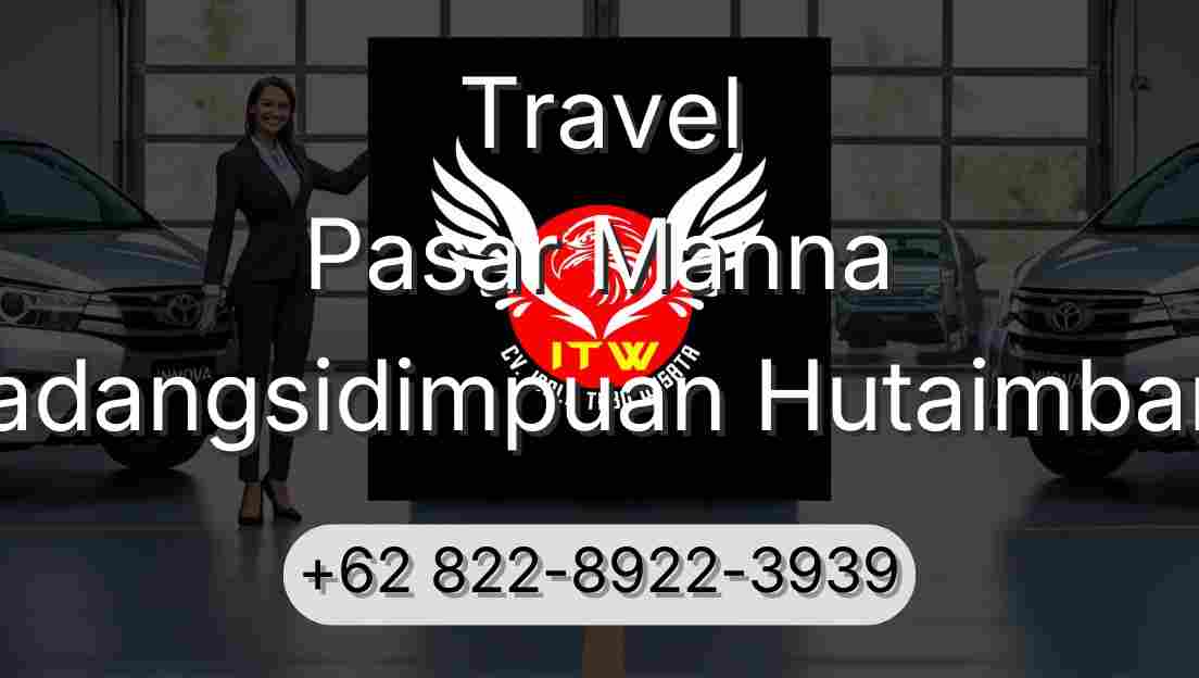 Travel Pasar Manna Padangsidimpuan Hutaimbaru