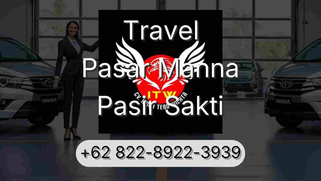 Travel Pasar Manna Pasir Sakti