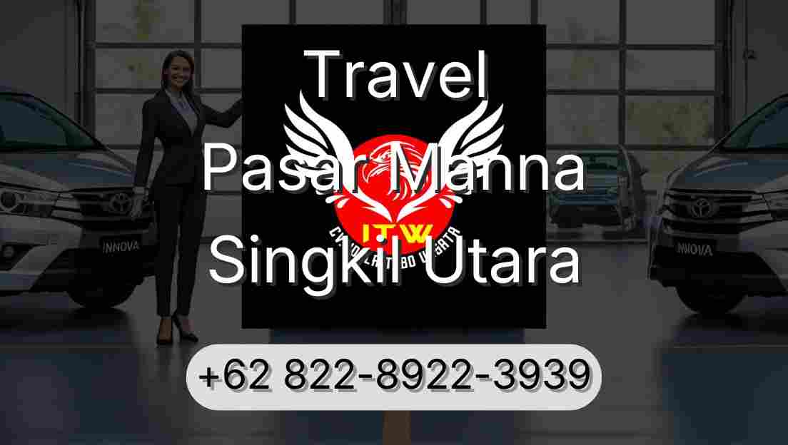 Travel Pasar Manna Singkil Utara
