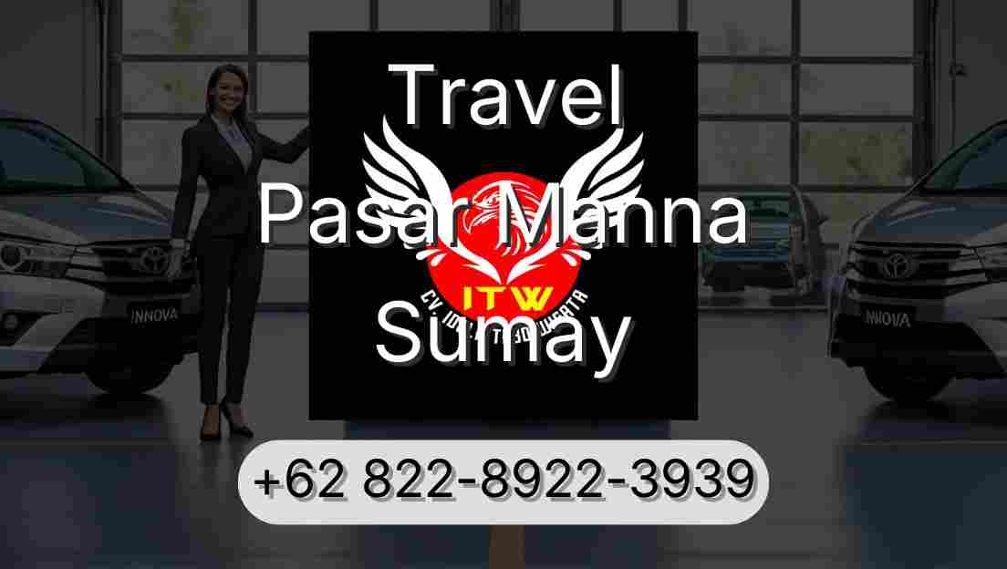 Travel Pasar Manna Sumay