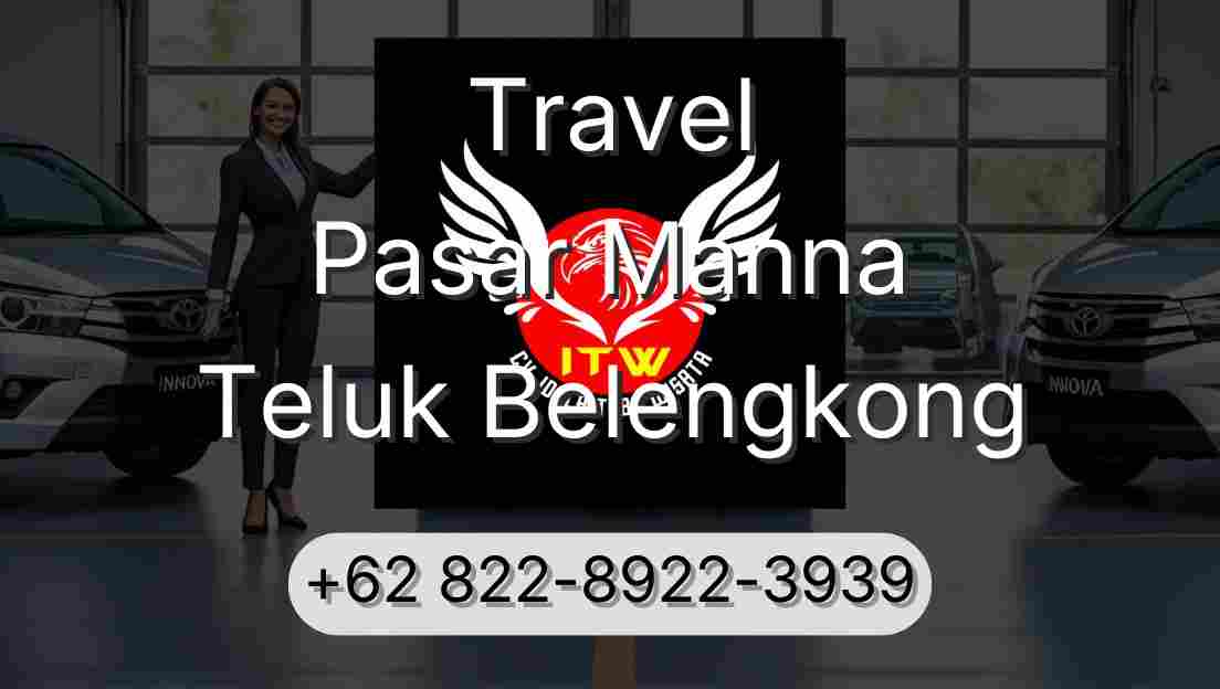Travel Pasar Manna Teluk Belengkong