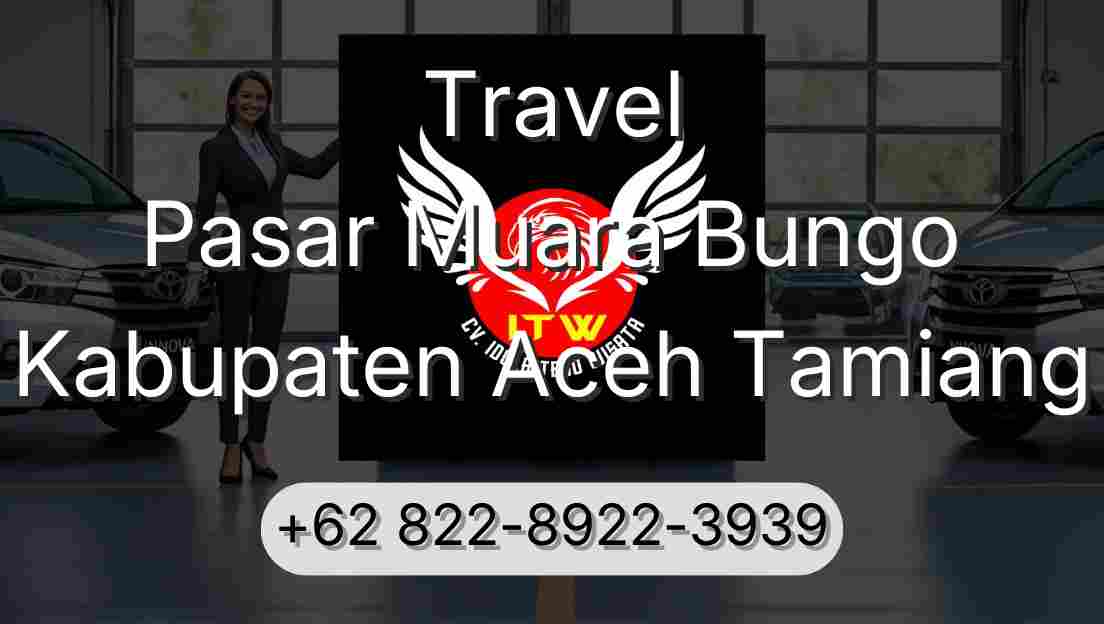 Travel Pasar Muara Bungo Kabupaten Aceh Tamiang