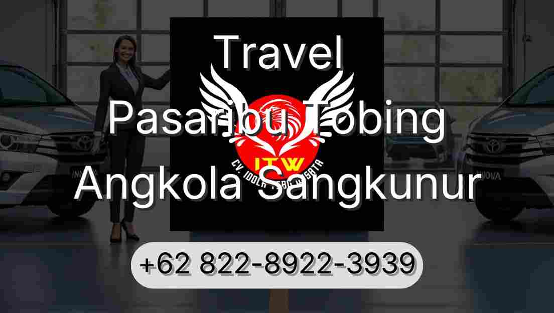 Travel Pasaribu Tobing Angkola Sangkunur