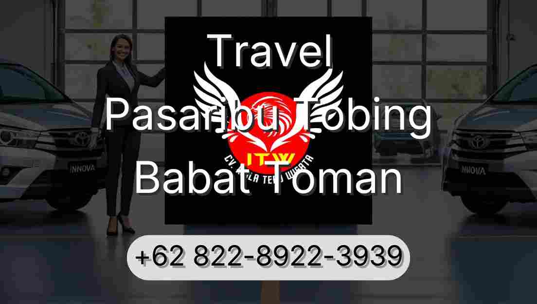 Travel Pasaribu Tobing Babat Toman