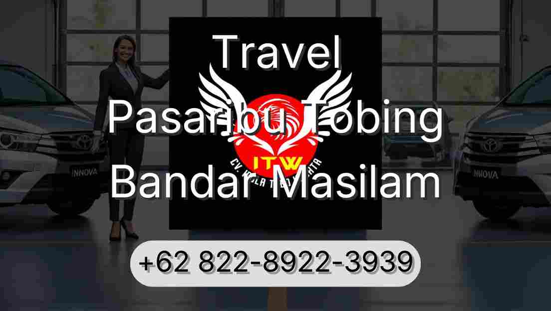 Travel Pasaribu Tobing Bandar Masilam