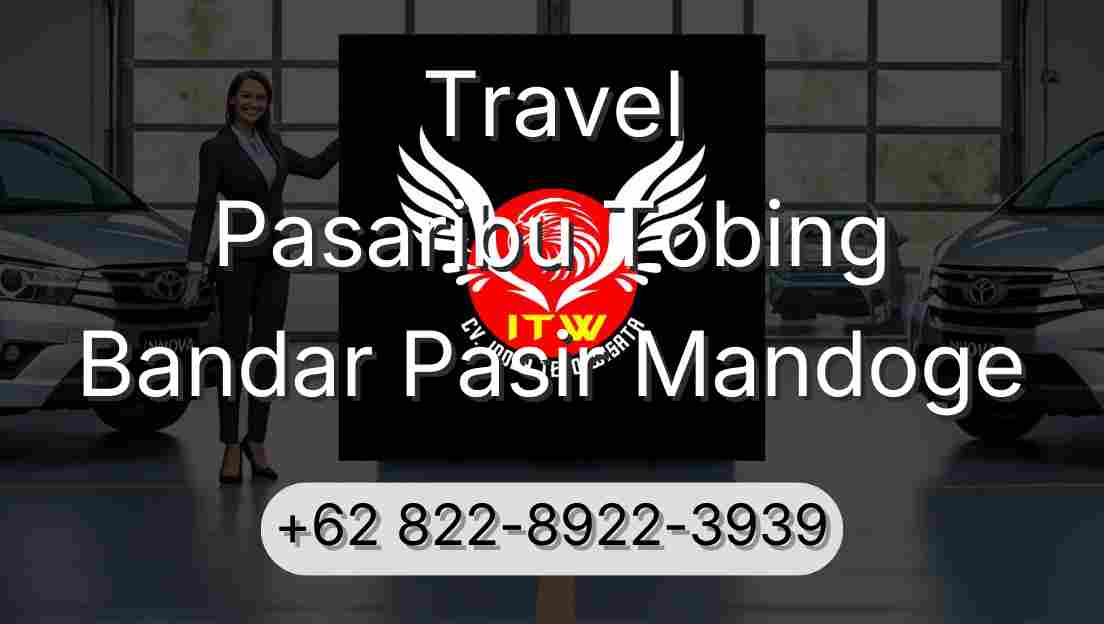Travel Pasaribu Tobing Bandar Pasir Mandoge