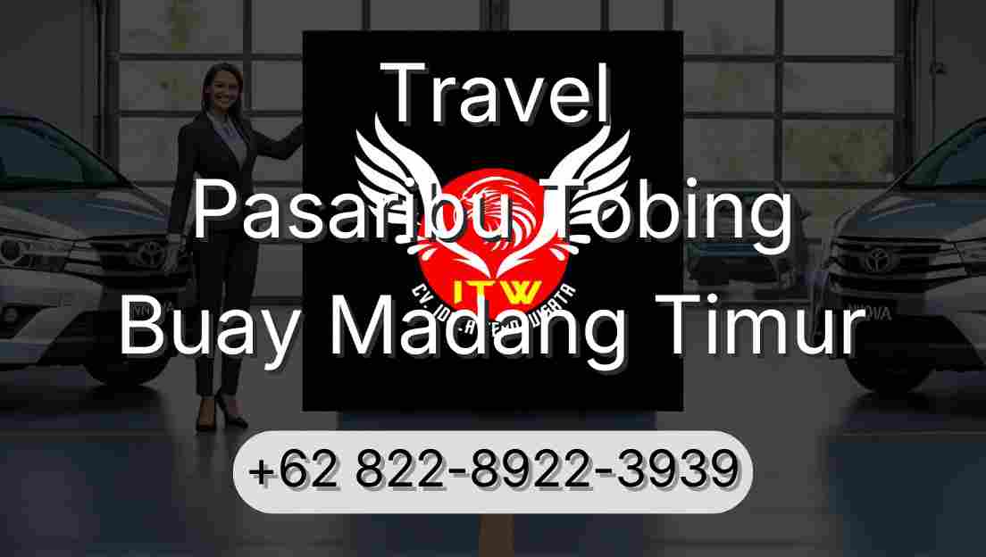 Travel Pasaribu Tobing Buay Madang Timur