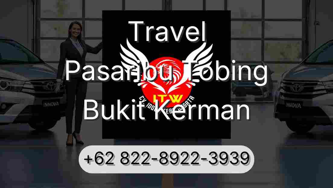 Travel Pasaribu Tobing Bukit Kerman