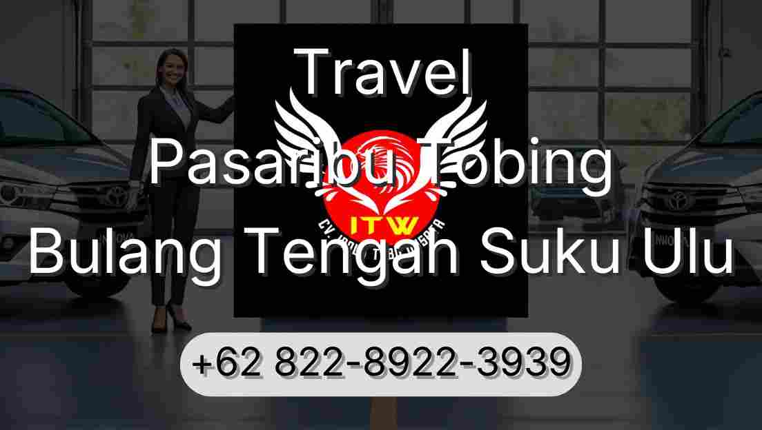Travel Pasaribu Tobing Bulang Tengah Suku Ulu